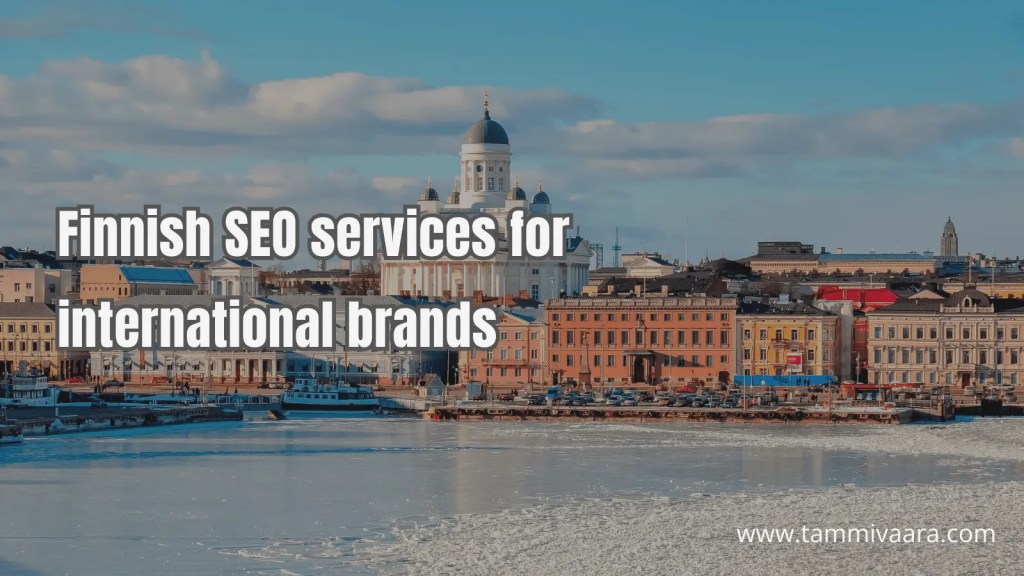 Finnish SEO freelancer providing international businesses with localized SEO services in Finland
